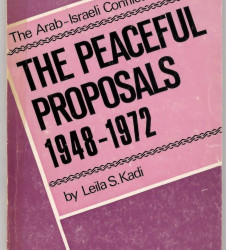 THE ARAB - ISRAELI CONFLICT: THE PEACEFUL PROPOSALS 1948-1972